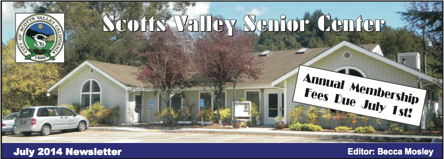 Scotts Valley Senior Center July 2014 Newsletter