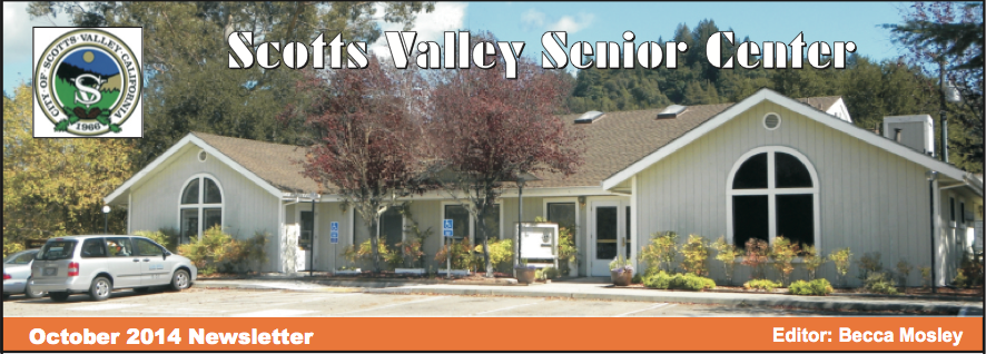 Scotts Valley Senior Center Newsletter – October 2014