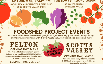 SUMMER SWEETS FOODSHED PROJECT EVENT AT THE SCOTTS VALLEY FARMERS’ MARKET